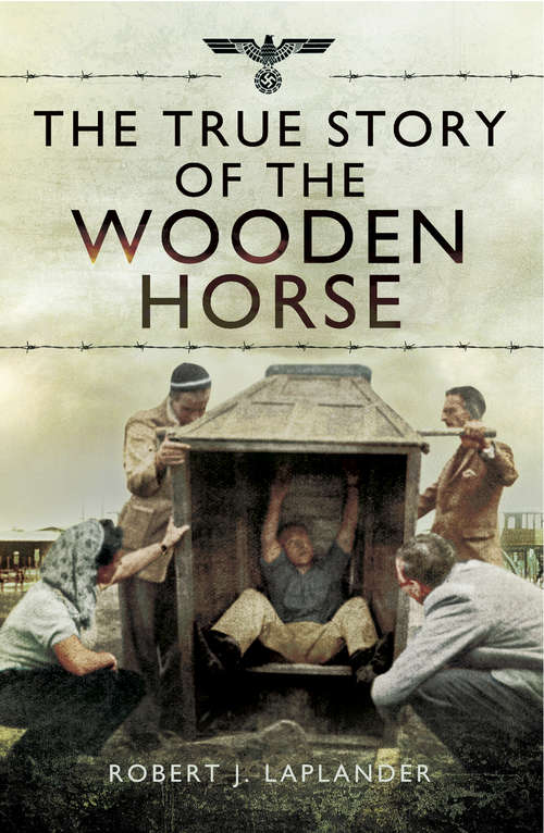 Book cover of The True Story of the Wooden Horse