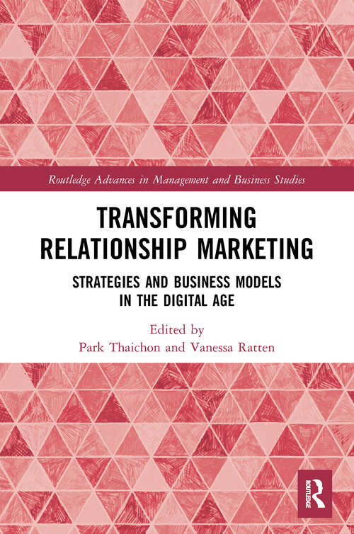 Book cover of Transforming Relationship Marketing: Strategies and Business Models in the Digital Age (Routledge Advances in Management and Business Studies)