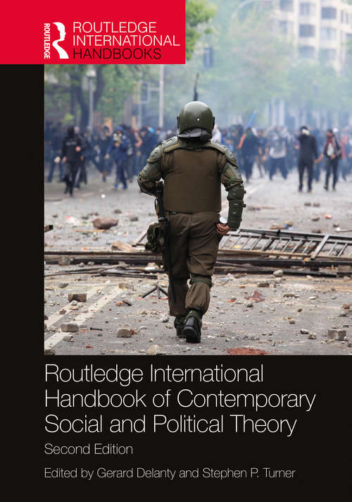Book cover of Routledge International Handbook of Contemporary Social and Political Theory (2) (Routledge International Handbooks)