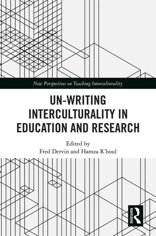 Book cover of Un-writing Interculturality in Education and Research (New Perspectives on Teaching Interculturality)