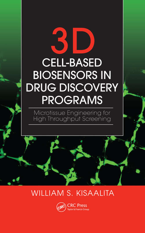 Book cover of 3D Cell-Based Biosensors in Drug Discovery Programs: Microtissue Engineering for High Throughput Screening