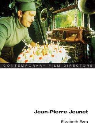 Book cover of Jean-Pierre Jeunet (Contemporary Film Directors)