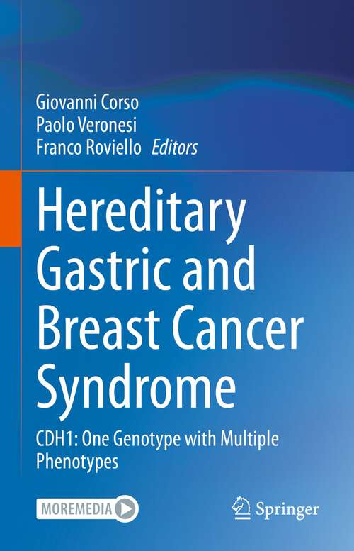 Book cover of Hereditary Gastric and Breast Cancer Syndrome: CDH1: One Genotype with Multiple Phenotypes (1st ed. 2023)