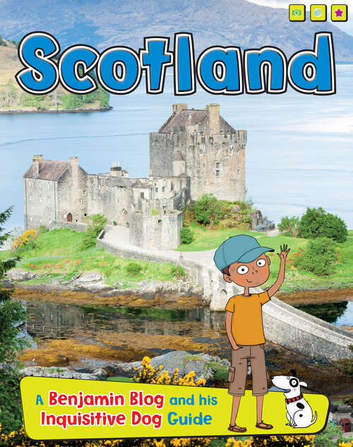 Book cover of Scotland: A Benjamin Blog And His Inquisitive Dog Guide (Country Guides, With Benjamin Blog And His Inquisitive Dog Ser.)