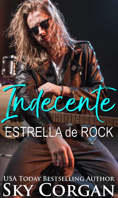 Book cover of Indecente Estrella de Rock