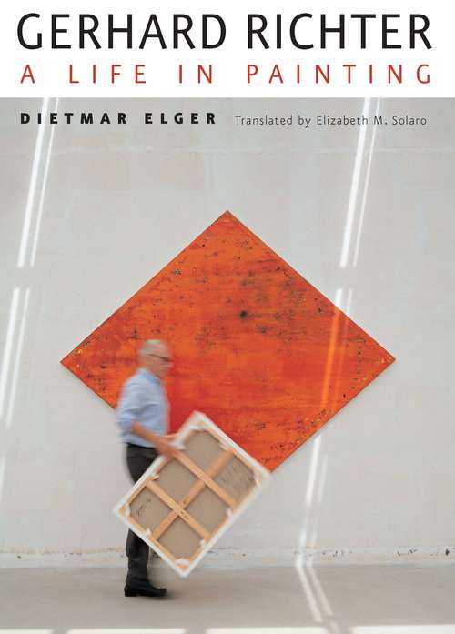 Book cover of Gerhard Richter: A Life In Painting