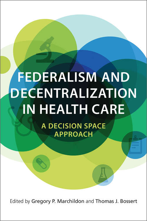 Book cover of Federalism and Decentralization in Health Care: A Decision Space Approach