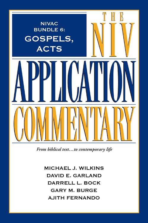 Book cover of NIVAC Bundle 6: Gospels, Acts (The NIV Application Commentary)