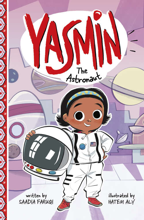 Book cover of Yasmin the Astronaut (Yasmin Ser.)