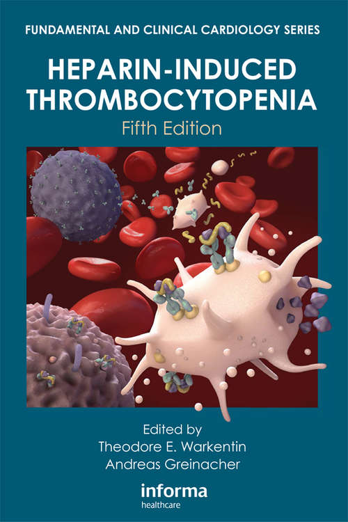 Book cover of Heparin-Induced Thrombocytopenia, Fifth Edition (5) (Fundamental and Clinical Cardiology)