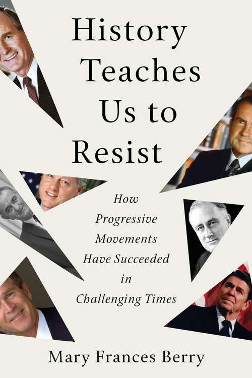 Book cover of History Teaches Us to Resist: How Progressive Movements Have Succeeded in Challenging Times