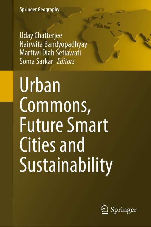 Book cover of Urban Commons, Future Smart Cities and Sustainability (1st ed. 2023) (Springer Geography)