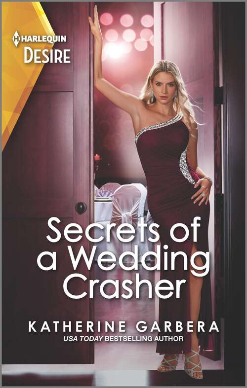 Book cover of Secrets of a Wedding Crasher: A rivals to lovers romance (Original) (Destination Wedding #3)