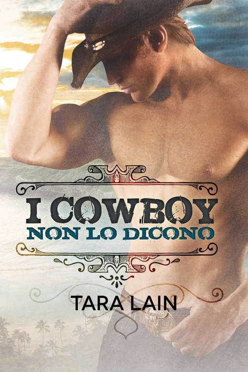 Book cover of I cowboy non lo dicono (I cowboy non...)