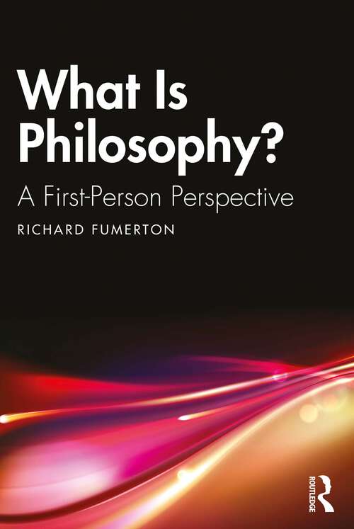 Book cover of What Is Philosophy?: A First-Person Perspective