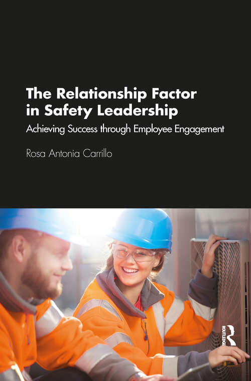 Book cover of The Relationship Factor in Safety Leadership: Achieving Success through Employee Engagement