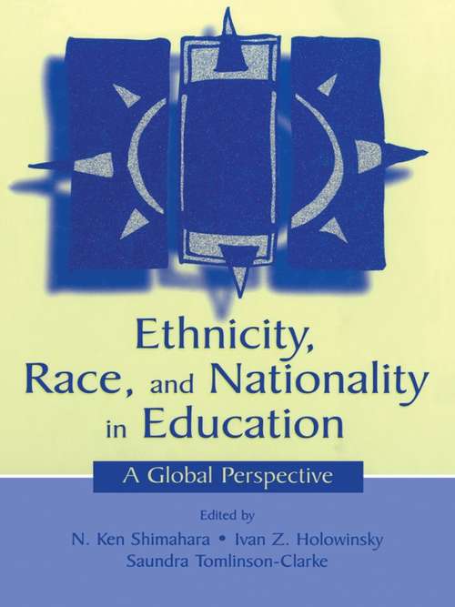 Book cover of Ethnicity, Race, and Nationality in Education: A Global Perspective (Rutgers Invitational Symposium on Education Series)