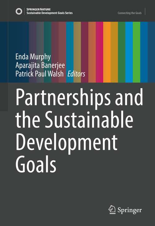 Book cover of Partnerships and the Sustainable Development Goals (1st ed. 2022) (Sustainable Development Goals Series)