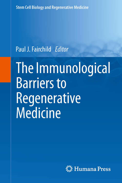 Book cover of The Immunological Barriers to Regenerative Medicine