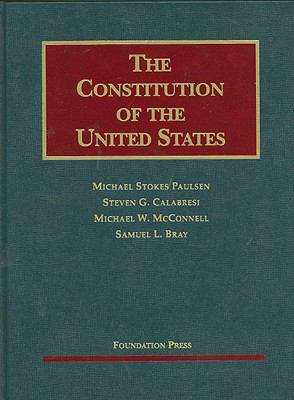 Book cover of The Constitution of the United States: Text, Structure, History, and Precedent
