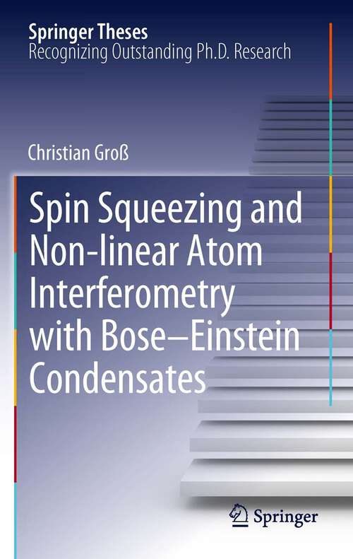 Book cover of Spin Squeezing and Non-linear Atom Interferometry with Bose-Einstein Condensates