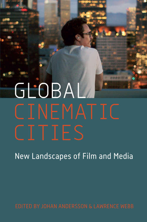 Book cover of Global Cinematic Cities: New Landscapes of Film and Media