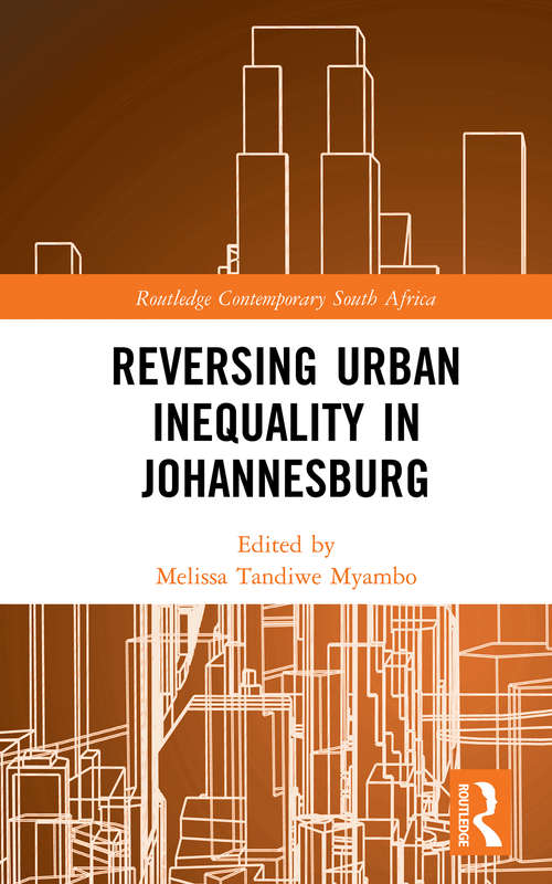 Book cover of Reversing Urban Inequality in Johannesburg (Routledge Contemporary South Africa)