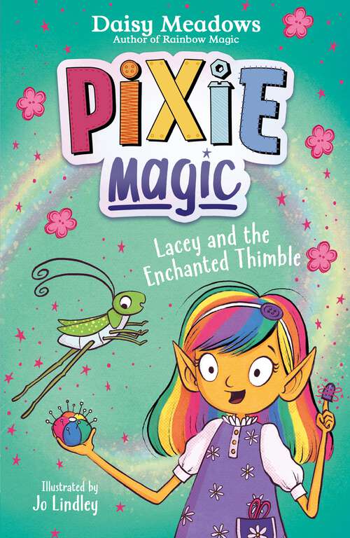 Book cover of Lacey and the Enchanted Thimble: Book 4 (Pixie Magic #4)