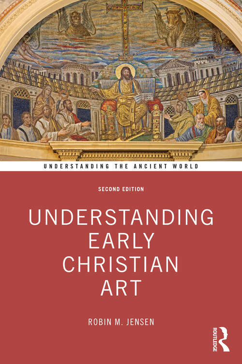 Book cover of Understanding Early Christian Art (Understanding the Ancient World)