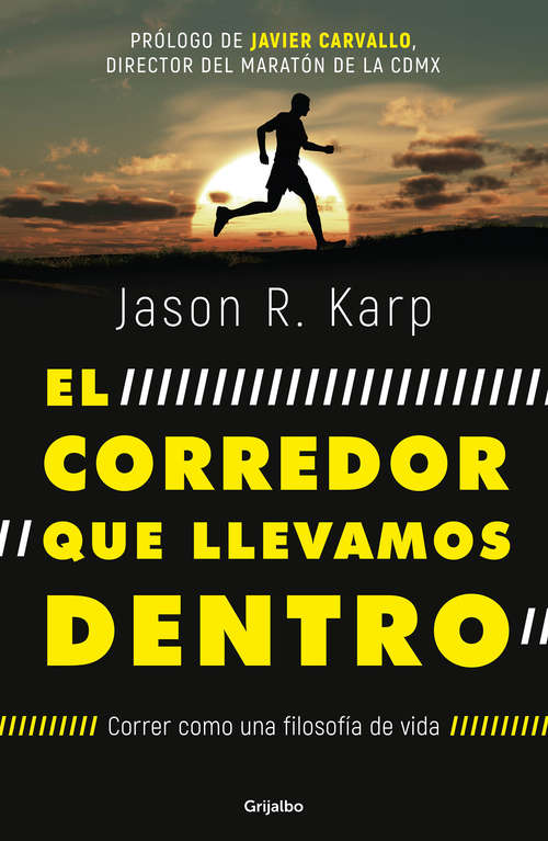 Book cover of El corredor que llevamos dentro: Correr como una filosofía de vida