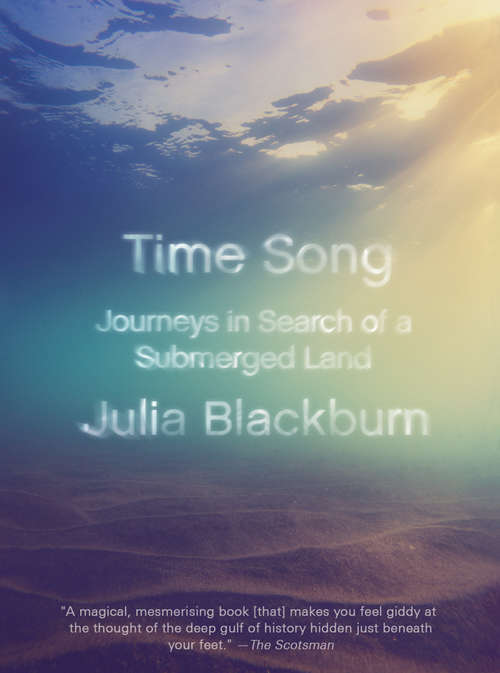 Book cover of Time Song: Journeys in Search of a Submerged Land