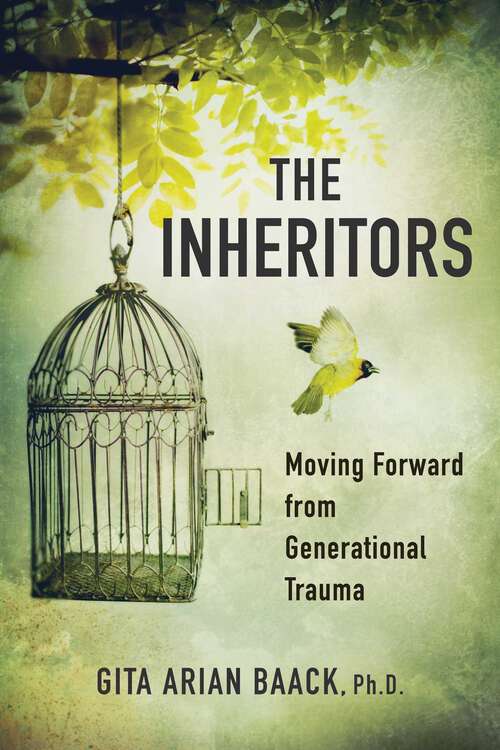 Book cover of The Inheritors: Moving Forward from Generational Trauma