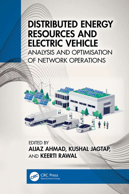 Book cover of Distributed Energy Resources and Electric Vehicle: Analysis and Optimisation of Network Operations