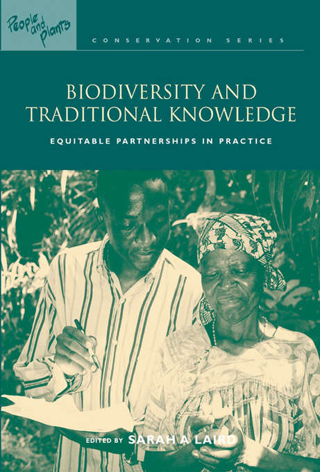 Book cover of Biodiversity and Traditional Knowledge: Equitable Partnerships in Practice (People And Plants International Conservation Ser.)