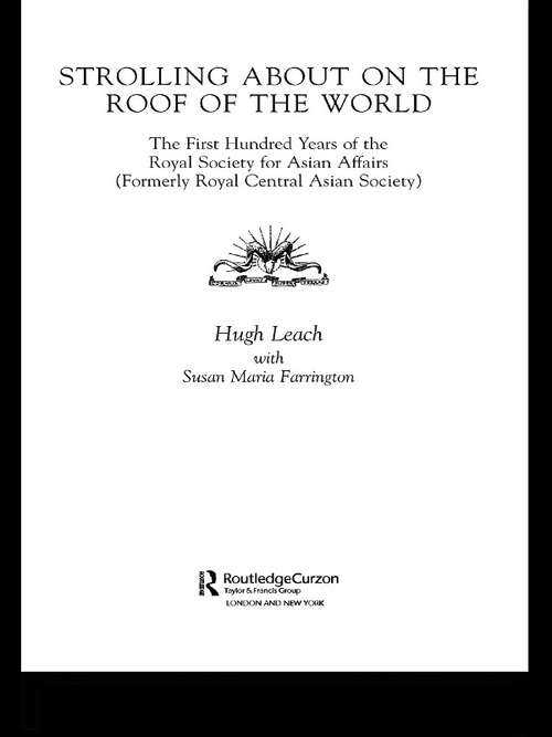 Book cover of Strolling About on the Roof of the World: The First Hundred Years of the Royal Society for Asian Affairs