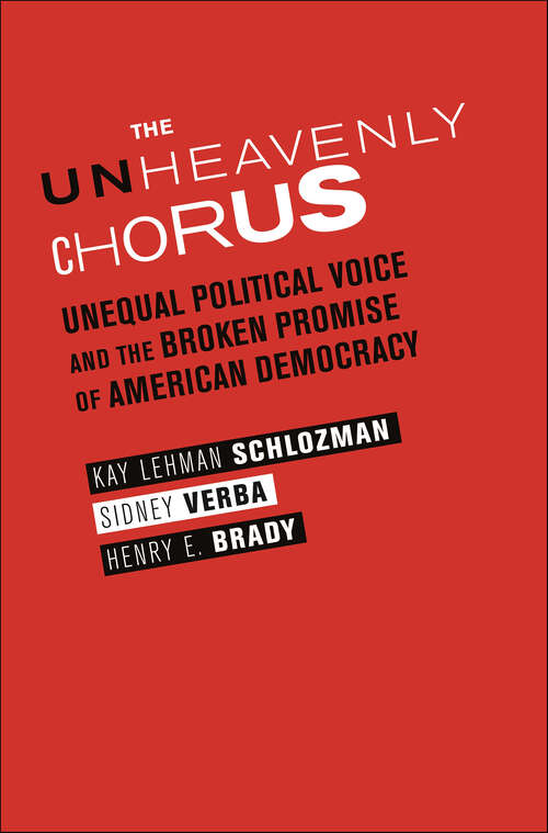 Book cover of The Unheavenly Chorus: Unequal Political Voice and the Broken Promise of American Democracy