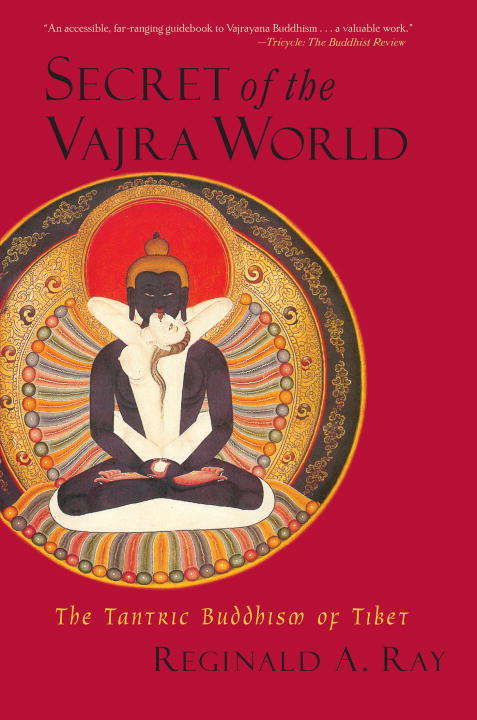 Book cover of Secret of the Vajra World: The Tantric Buddhism of Tibet