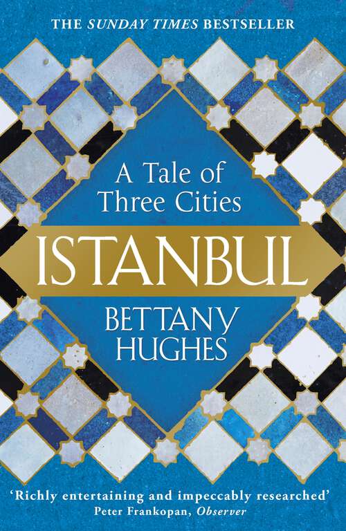 Book cover of Istanbul: A Tale of Three Cities