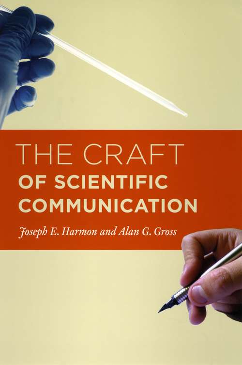 Book cover of The Craft of Scientific Communication (Chicago Guides To Writing, Editing, And Ser.)