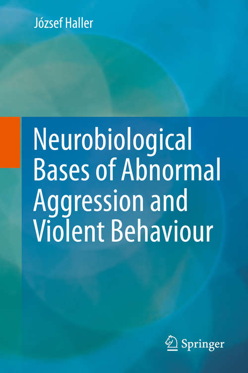 Book cover of Neurobiological Bases of Abnormal Aggression and Violent Behaviour