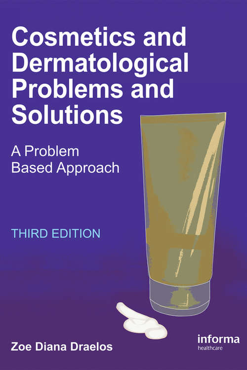 Book cover of Cosmetics and Dermatologic Problems and Solutions