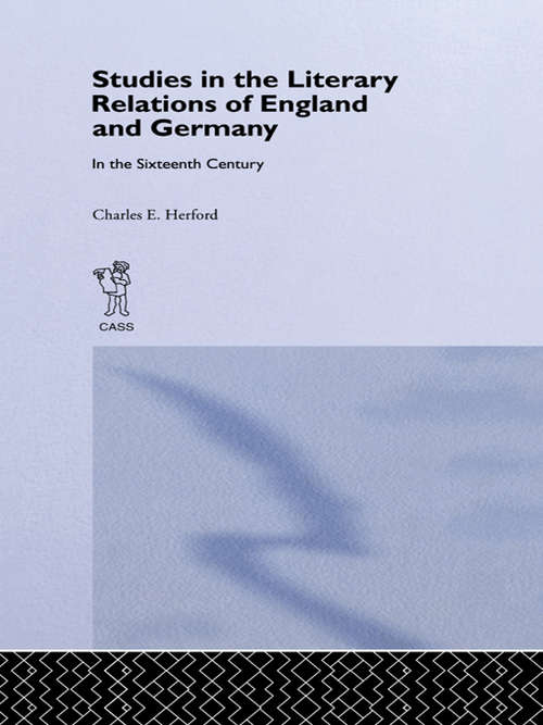 Book cover of Studies in the Literary Relations of England and Germany in the Sixteenth Century: In The Sixteenth Century (classic Reprint)