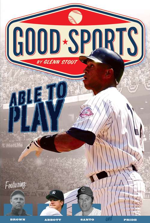 Book cover of Able to Play: Overcoming Physical Challenges (Good Sports)