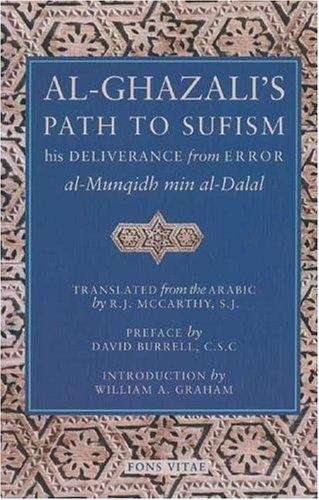 Book cover of Al-ghazali's Path To Sufisim: His Deliverance From Error (al-munqidh Min Al-dalal) And Five Key Texts (Second Edition)