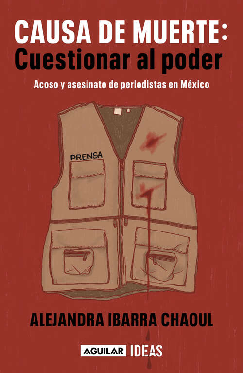 Book cover of Causa de muerte: Acoso y asesinato de periodistas en México