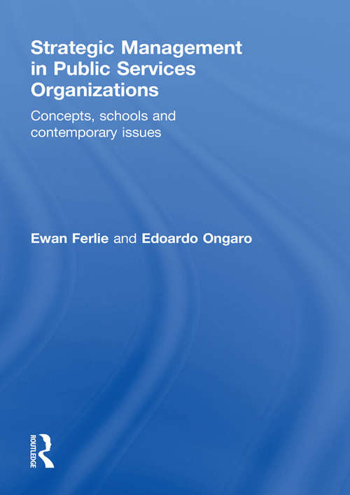 Book cover of Strategic Management in Public Services Organizations: Concepts, Schools and Contemporary Issues