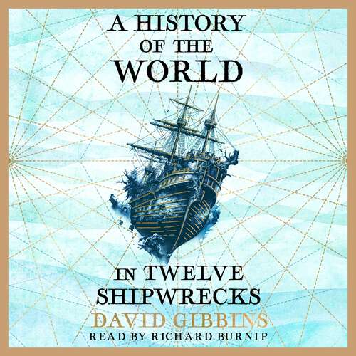 Book cover of A History of the World in Twelve Shipwrecks