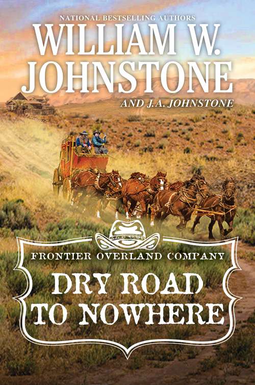 Book cover of Dry Road to Nowhere (The Frontier Overland Company #2)