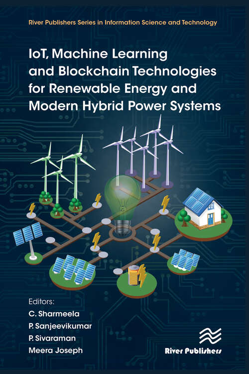 Book cover of IoT, Machine Learning and Blockchain Technologies for Renewable Energy and Modern Hybrid Power Systems