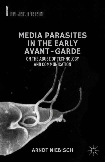 Book cover of Media Parasites in the Early Avant-Garde